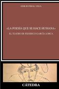 La Poesia Que Se Hace Humana El Teatro De Federico Garcia