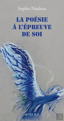 Bertrand.pt - La Poésie À L'Épreuve De Soi