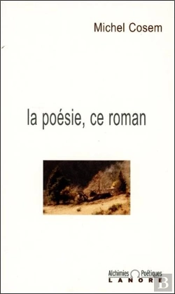 Bertrand.pt - La Poesie, Ce Roman - Alchimies Poetiques