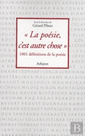 'La Poésie C'Est Autre Chose' 1001 Définitions De La Poésie