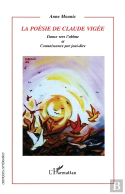 Bertrand.pt - La Poesie De Claude Vigee ; Danse Vers L'Abime Et Connaissance Par Joui-Dire