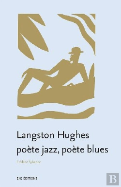 Bertrand.pt - La Poésie De Langston Hughes ; Poète Jazz, Poète Blues