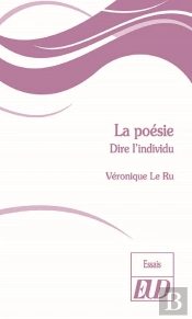 La Poésie ; Dire L'Individu