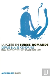 La Poésie En Suisse Romande Depuis Blaise Cendrars