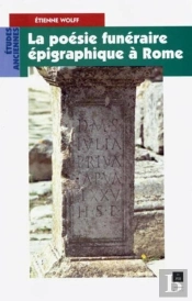 La Poésie Funéraire Épigraphique À Rome