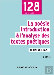 La Poésie : Introduction À L'Analyse Des Textes Poétiques (2e Édition)