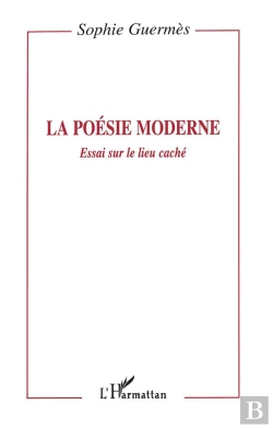 Bertrand.pt - La Poésie Moderne ; Essai Sur Le Lieu Caché