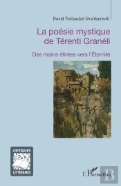 La Poésie Mystique De Térenti Granéli ; Des Mains Étirées Vers L'Éternité