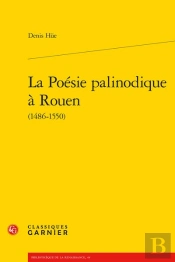 La Poésie Palinodique À Rouen (1486-1550)