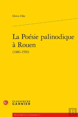 Bertrand.pt - La Poésie Palinodique À Rouen (1486-1550)