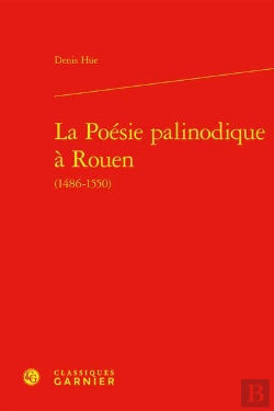 Bertrand.pt - La Poésie Palinodique À Rouen (1486-1550)
