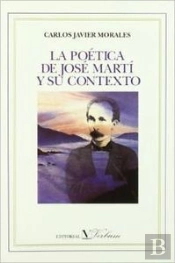La Poética De José Martí Y Su Contexto
