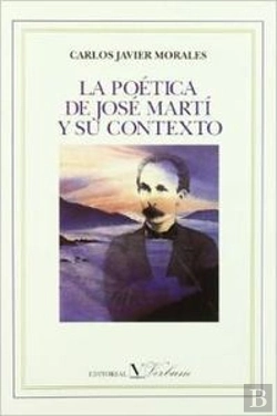 Bertrand.pt - La Poética De José Martí Y Su Contexto