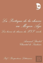 La Poétique De La Chasse Au Moyen-Âge