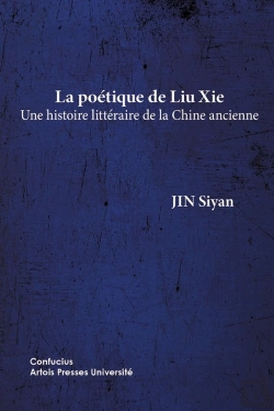 Bertrand.pt - La Poétique De Liu Xie : Une Histoire Littéraire De La Chine Ancienne