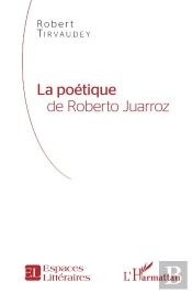 La Poetique De Roberto Juarroz
