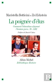 La Poignée D'Élus ; Comment L'Éducation A Façonné L'Histoire Juive ; 70-1492