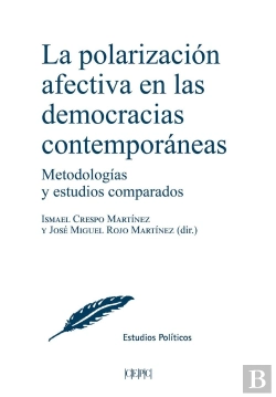 Bertrand.pt - La Polarización Afectiva En Las Democracias Contemporaneas