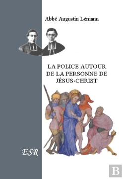 Bertrand.pt - La Police Autour De La Personne De Jésus-Christ