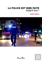 La Police Est Bien Faite , Malgre Tout !