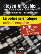 La Police Scientifique Mène L'Enquête ; 50 Crimes Élucidés Par La Science
