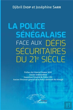 Bertrand.pt - La Police Sénégalaise Face Aux Défis Sécuritaires Du 21e Siècle