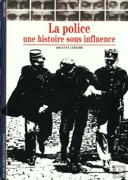 Bertrand.pt - La Police : Une Histoire Sous Influence