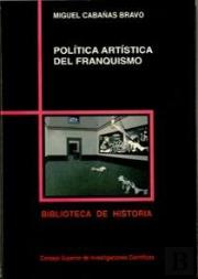 La Política Artística Del Franquismo