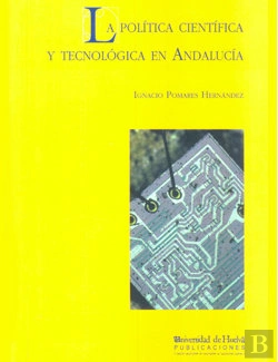 Bertrand.pt - La Política Científica Y Tecnológica En Andalucía