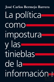 La Politica Como Impostura Y Las Tinieblas De La Informa