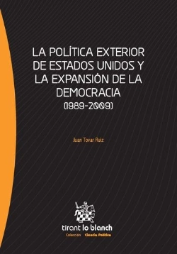 Bertrand.pt - La Política Exterior De Estados Unidos Y La Expansión De La Democracia (1989-2009)