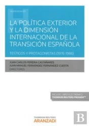 La Política Exterior Y La Dimensión Internacional De La Transición Española (Papel + E-Book)