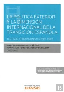 Bertrand.pt - La Política Exterior Y La Dimensión Internacional De La Transición Española (Papel + E-Book)