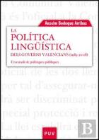 La Política Lingüística Dels Governs Valencians (1983-2008)