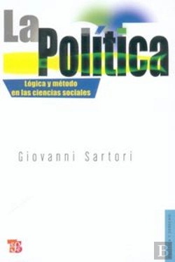 Bertrand.pt - La Politica. Logica Y Metodo En Las Ciencias Sociales 
