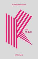 La Política Sexual En Kate Millett