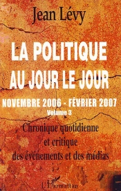La Politique Au Jour Le Jour T.3 ; Novembre 2006 - Février 2007