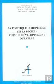 La Politique Communautaire De La Peche : Vers Un Developpement Durable ?
