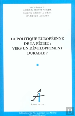 Bertrand.pt - La Politique Communautaire De La Peche : Vers Un Developpement Durable ?