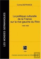 La Politique Culturelle De La France Sur Rive Gauche Du Rhin