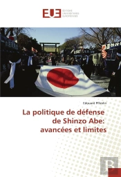 La Politique De Defense De Shinzo Abe: Avancees Et Limites