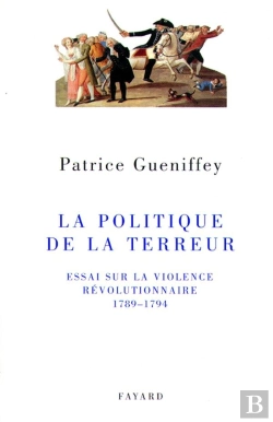 Bertrand.pt - La Politique De La Terreur ; Essai Sur La Violence Revolutionnaire 1789-1794