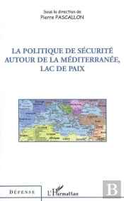 La Politique De Sécurité Autour De La Méditerranée, Lac De Paix