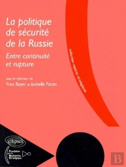 Bertrand.pt - La Politique De Sécurité De La Russie, Entre Continuité Et Rupture