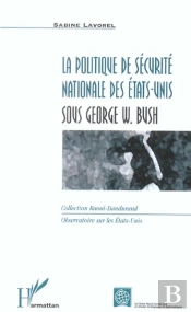 La Politique De Securite Nationale Des Etats-Unis Sous George W. Bush