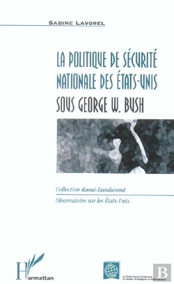 Bertrand.pt - La Politique De Securite Nationale Des Etats-Unis Sous George W. Bush