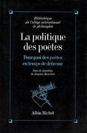 La Politique Des Poetes ; Pourquoi Des Poetes En Temps De Detresse