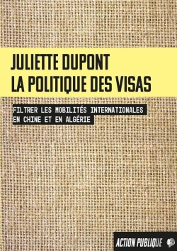 Bertrand.pt - La Politique Des Visas : Filtrer Les Mobilités Internationales En Chine Et En Algérie