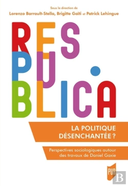 Bertrand.pt - La Politique Désenchantée ; Perspectives Sociologiques Autour Des Travaux De Daniel Gaxie