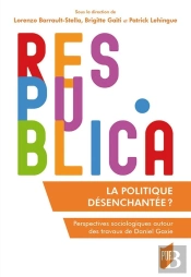 La Politique Désenchantée ; Perspectives Sociologiques Autour Des Travaux De Daniel Gaxie